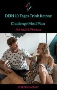 Meal Plan 10 Day Ketone Challenge: Aktiviere deinen Fettstoffwechsel mit dem 10 Tages Programm