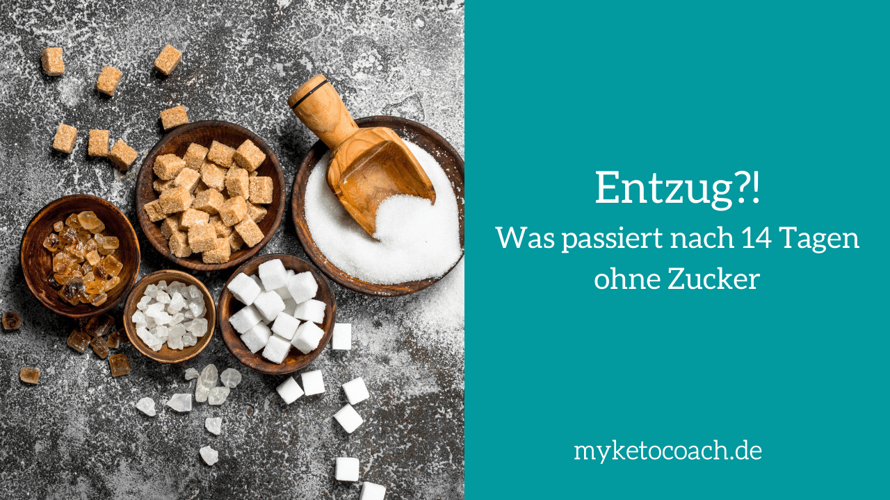 Zuckerentzug? 14 Tage ohne Zucker Myketocoach.de